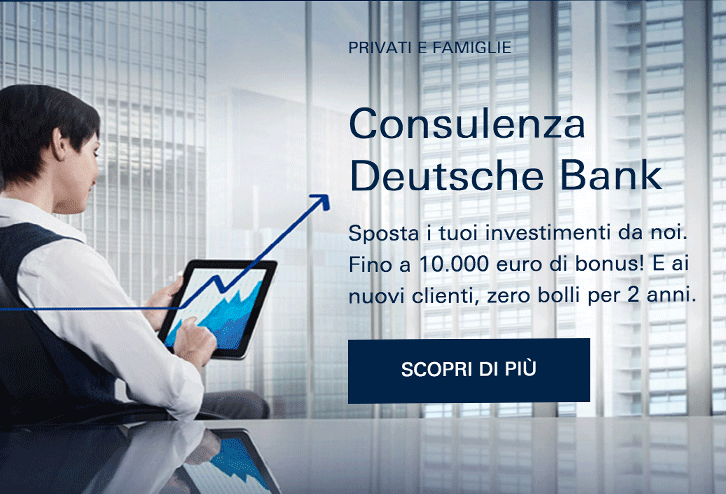 campagna ndeutsche bank per consulenza anche per clienti non affluent